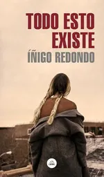 Todo Esto Existe - Redondo/ Iñigo