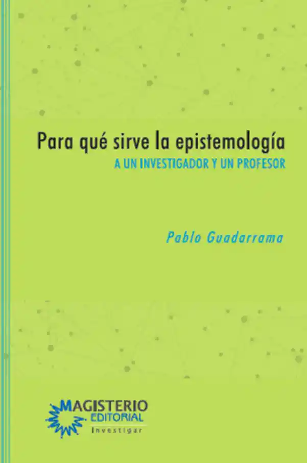 Para Qué Sirve La Epistemología