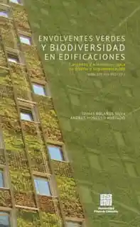 Envolventes Verdes y Biodiversidad en Edificaciones Contexto y Elementos Para Su Diseño e Implementación