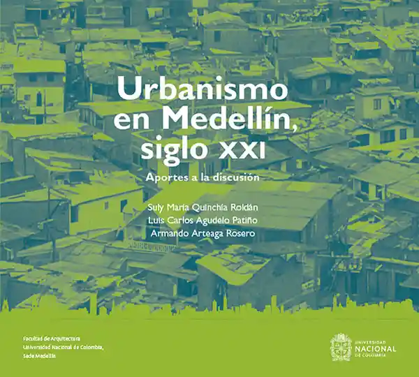 Urbanismo en Medellín, siglo XXI. Aportes a la discusión