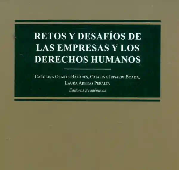 Retos y Desafíos de Las Empresas y Los Derechos Humanos