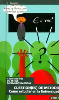 Cuestiónes de Método Cómo Estudiar en La Universidad