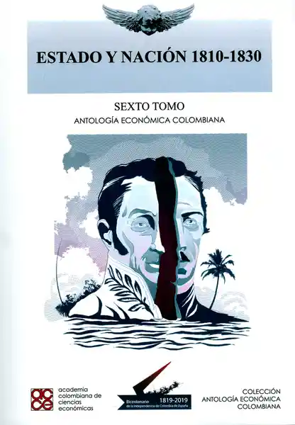 Estado y Nación 1810 - 1830. Sexto Tomo - VV.AA