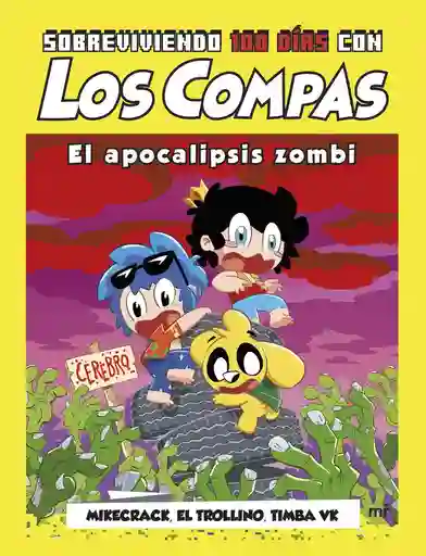 Sobrevi 100 Días Co Los Compa El Apocalipsis Zombi Mikecrack El Trollino y Timba Vk