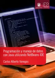 Programación y Manejo de Datos Con Java Utilizando Netbeands Ide