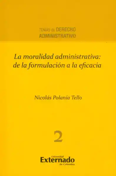 La Moralidad Administrativa: de la Formulación a la Eficacia