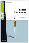 La Tête Dun Homme: B2 - Georges Simenon