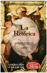 La Retórica - Aristóteles