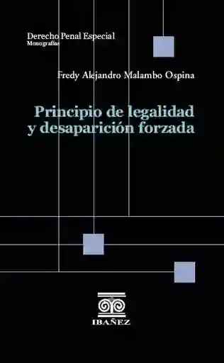 Principio de Legalidad y Desaparición Forzada