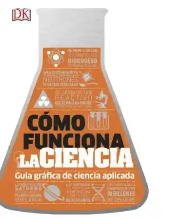Cómo Funciona La Ciencia