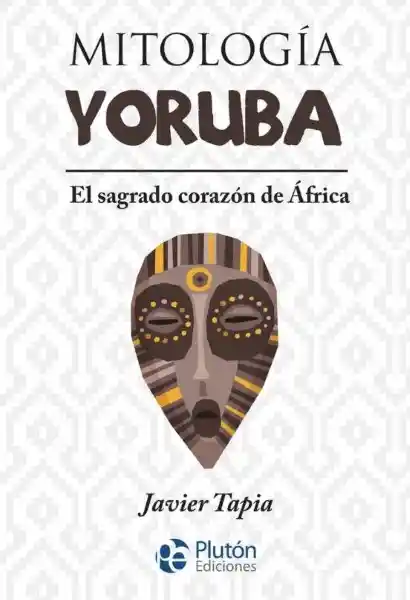 Mitología Yoruba - Tapia Javier