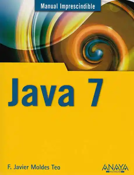 Java 7 Manual Imprescindible
