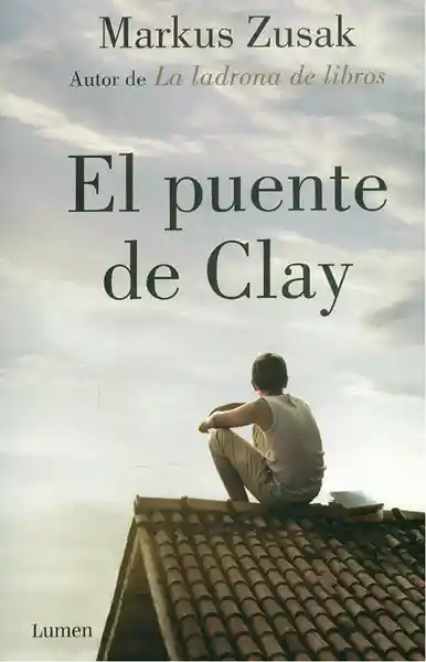 El Puente de Clay - Markus Zusak