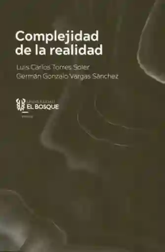 Complejidad de la Realidad - Torres Soler Luis Carlos