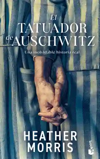 El Tatuador de Auschwitz - Heather Morris