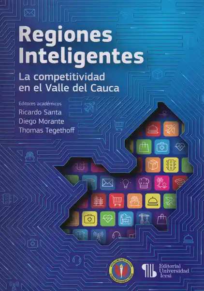 Regiones Inteligentes. La Competitividad en el Valle Del Cauca