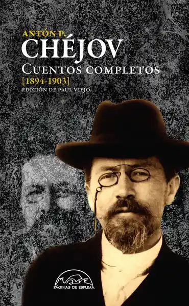 Cuentos Completos (1894-1903) - Antón P. Chejov