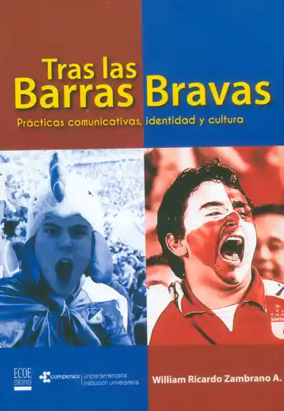 Tras Las Barras Bravas - William Ricardo Zambrano
