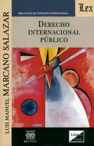 Derecho Internacional Público - Luis Manuel Marcano Salazar