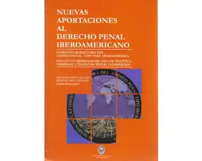 Nuevas Aportaciones al Derecho Penal Iberoamericano