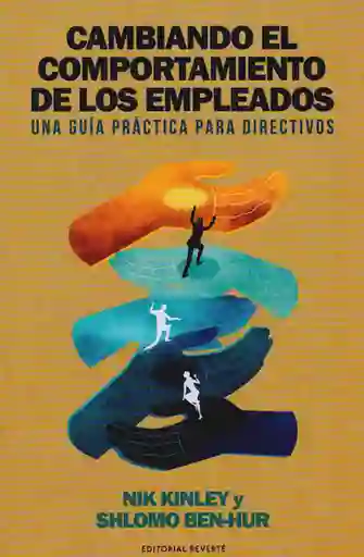 Cambiando el Comportamiento de Los Empleados