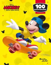 Disney 100 Actividades. Mickey Y Sus Amigos -