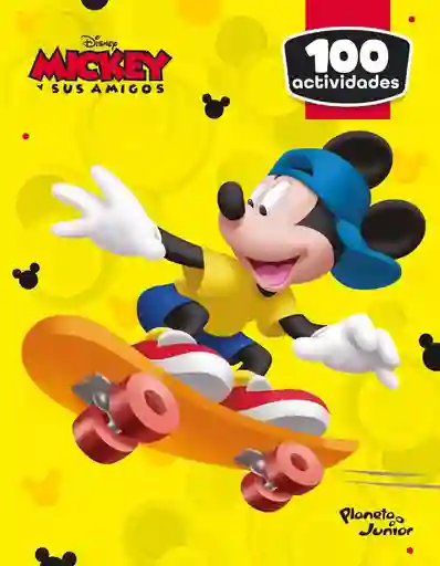Disney 100 Actividades. Mickey Y Sus Amigos -