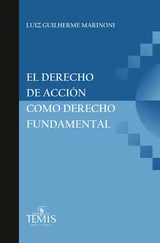 El Derecho de Acción Como Derecho Fundamental