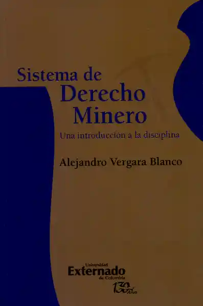 Sistema de derecho minero. Una introducción a la disciplina