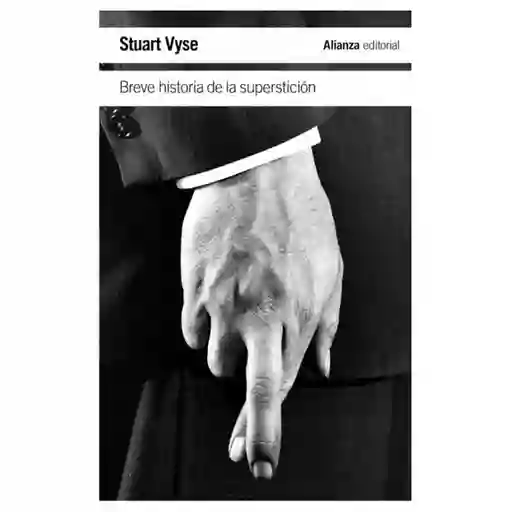 Breve Historia de la Superstición - Vyse Stuart
