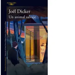 Un Animal Salvaje Dicker Joël