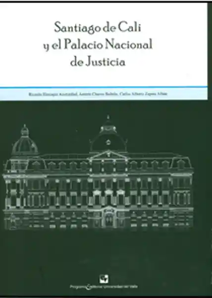 Santiago de Cali y el Palacio Nacional de Justicia