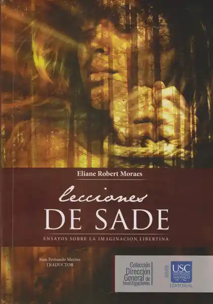 Lecciones de Sade: Ensayos Sobre la Imaginación Libertina