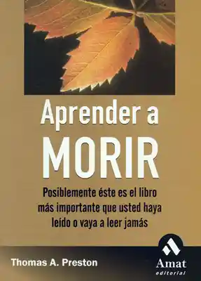 Aprender a Morir - Thomas A. Preston