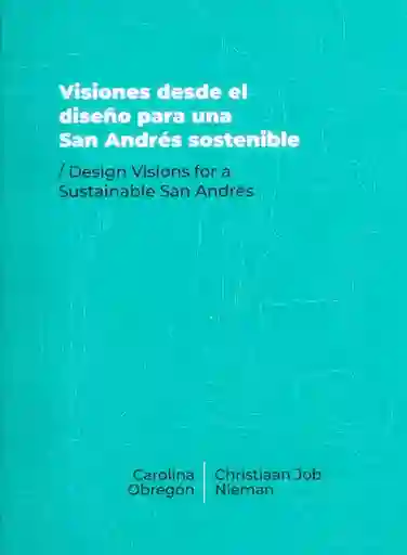 Visiones Desde el Diseño Para Una San Andrés Sostenible