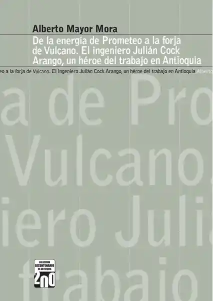 De la energía de prometeo a la forja de Vulcano