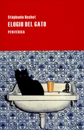 Elogio Del Gato - Stéphanie Hochet