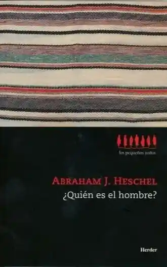 Quien es el Hombre - Abraham J Heschel