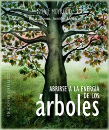 Abrirse a La Energia de Los Arboles