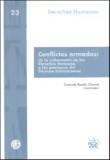 Conflictos Armados de La Vulneración de Los Derechos Humanos a Las Sanciones Del Derecho Internacional