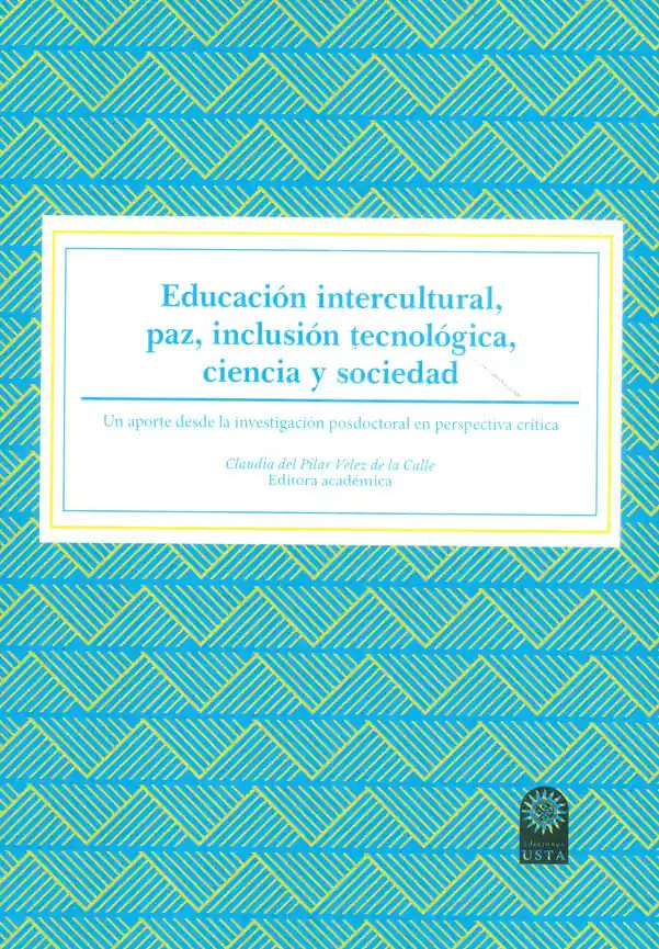 Educación Intercultural Paz Inclusión Tecnológica Ciencia y Sociedad