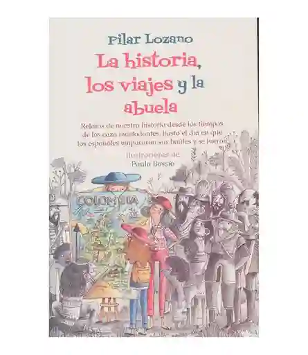 La Historia, Los Viajes Y La Abuela