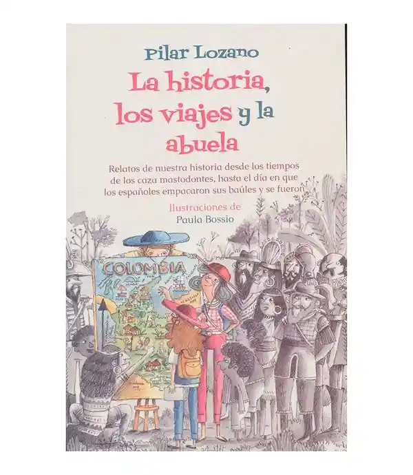 La Historia, Los Viajes Y La Abuela