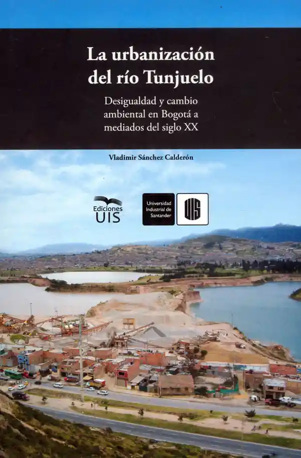 La Urbanización Del Río Tunjuelo