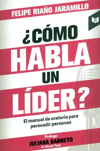 ¿cómo Habla Un Líder?