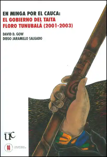 En Minga Por el Cauca el Gobierno Del Taita - VV.AA