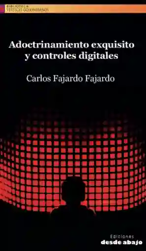 Adoctrinamiento Exquisito y Controles Digitales