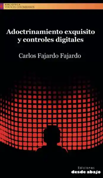 Adoctrinamiento Exquisito y Controles Digitales