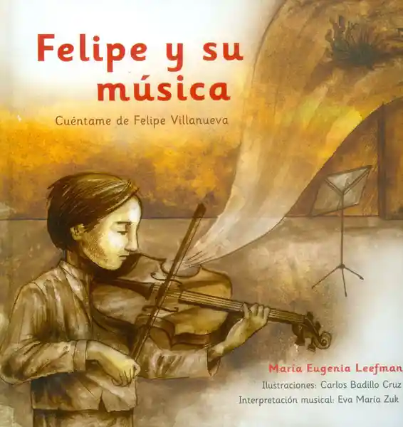 Felipe y su Música Cuéntame de Felipe Villanueva (Incluye Cd)