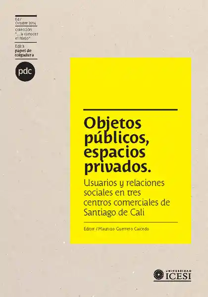 Objetos Públicos Espacios Privados